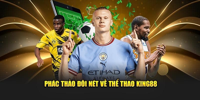Tổng quan về Thể Thao tại King88